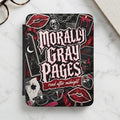 E-reader case with "Morally Gray Pages" text and gothic-inspired motifs.