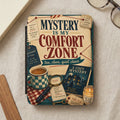 Mystery is my comfort zone title with cozy mystery elements like tea, magnifying glass, and book.