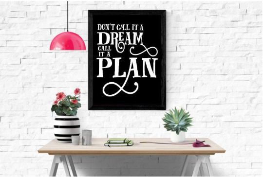 Don't Call it a Dream, Call it a Plan, Quote Wall Art, Digital Print, Printable Art, Motivational Quote, Inspirational Quote, Quotes