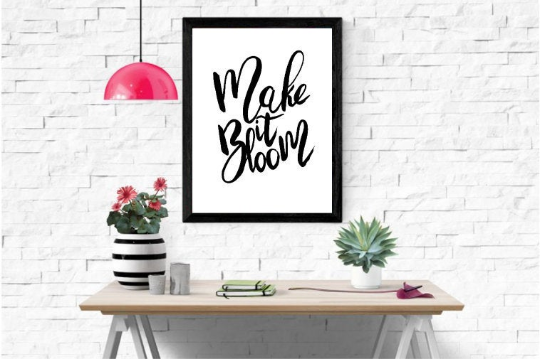 Make it Bloom Wall Art Print, Home Furnishings, Home Decor, Apartment Decor, Printable Art, Black and White Art, Instant Download, Printable