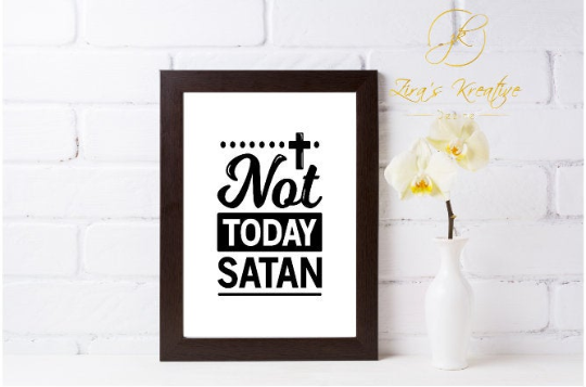 Not Today Satan Christian Quote, Instant Download, Digital Poster, Wall Art Printable