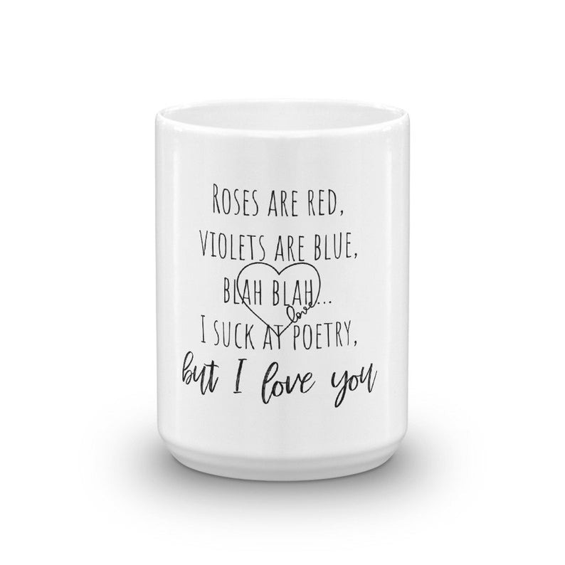 Funny Coffee Mug - Roses are Red Blah Blah