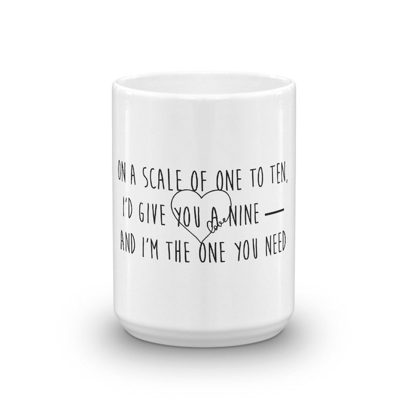 Funny Coffee Mug-On a scale of one to ten