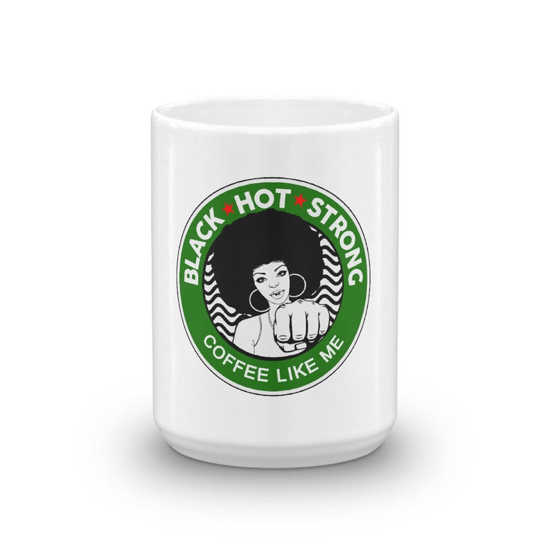 Coffee Mug-BLACK HOT STRONG