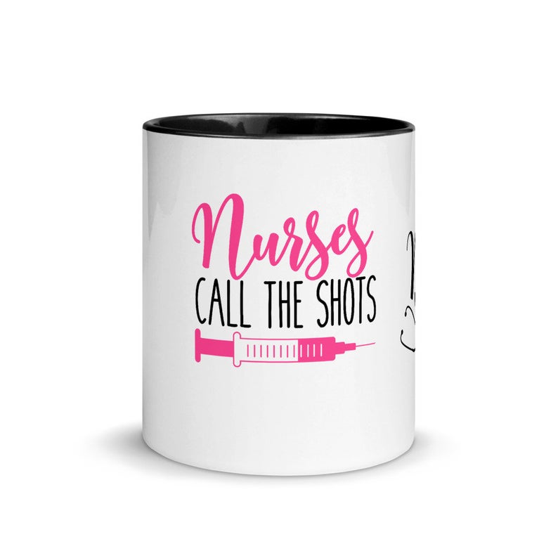 Medical Coffee Mug-Nurses Call the Shot