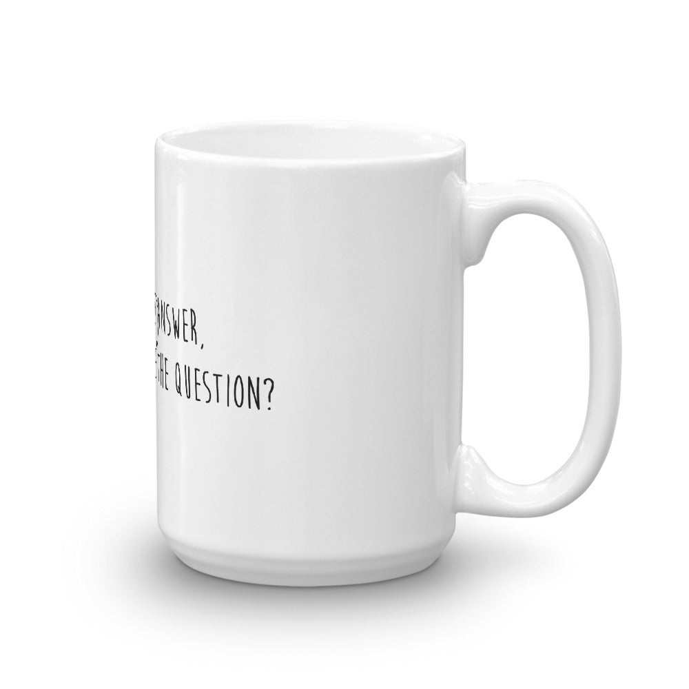 Funny Coffee Mug-If Love is the answer, could you rephrase the question?