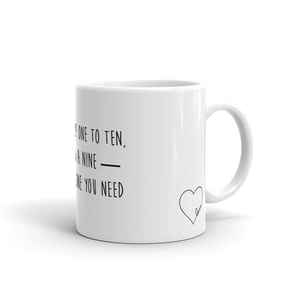 Funny Coffee Mug-On a scale of one to ten