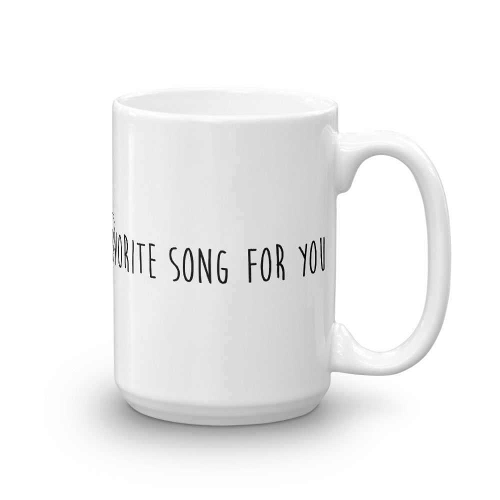 Funny Coffee Mug-I'd pause my favorite song just for you