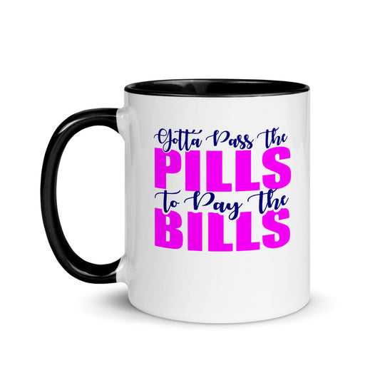 Registered Nurse Coffee Mug-Gotta Pass the Pills to Pay the Bills